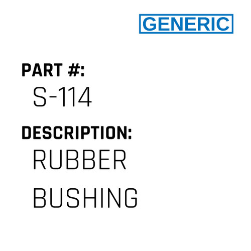 Rubber Bushing - Generic #S-114