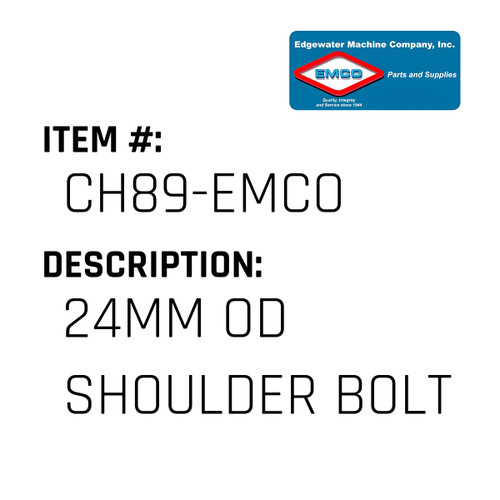 24Mm Od  Shoulder Bolt - EMCO #CH89-EMCO