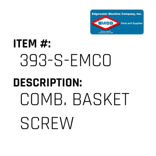 Comb. Basket Screw - EMCO #393-S-EMCO