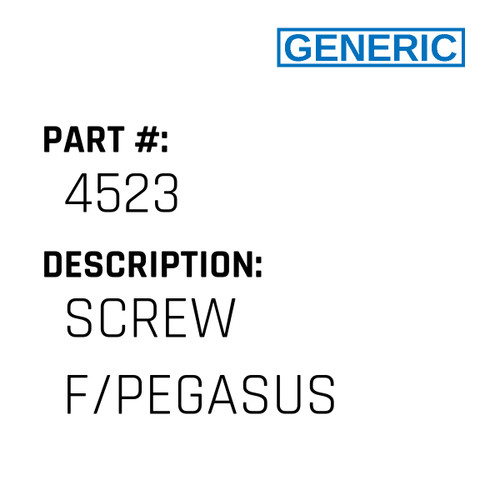 Screw F/Pegasus - Generic #4523