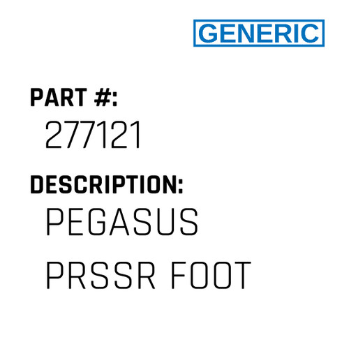 Pegasus Prssr Foot - Generic #277121