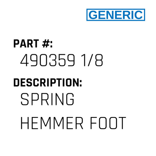 Spring Hemmer Foot - Generic #490359 1/8