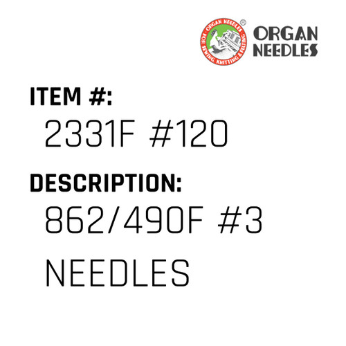 862/490F #3 Needles - Organ Needle #2331F #120