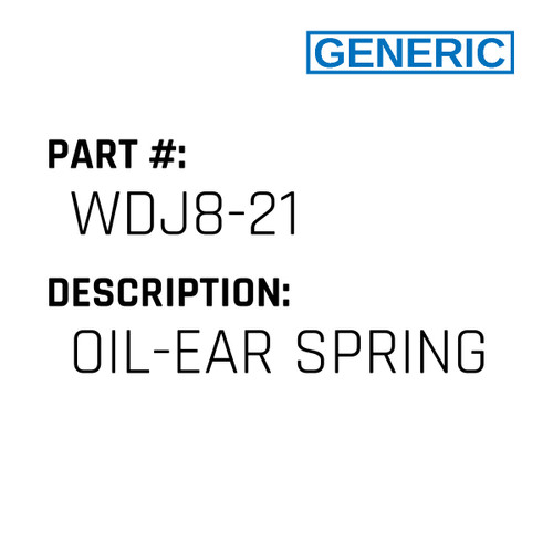 Oil-Ear Spring - Generic #WDJ8-21