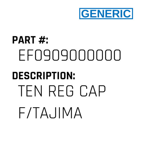 Ten Reg Cap F/Tajima - Generic #EF0909000000