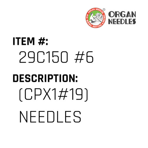 (Cpx1#19) Needles - Organ Needle #29C150 #6