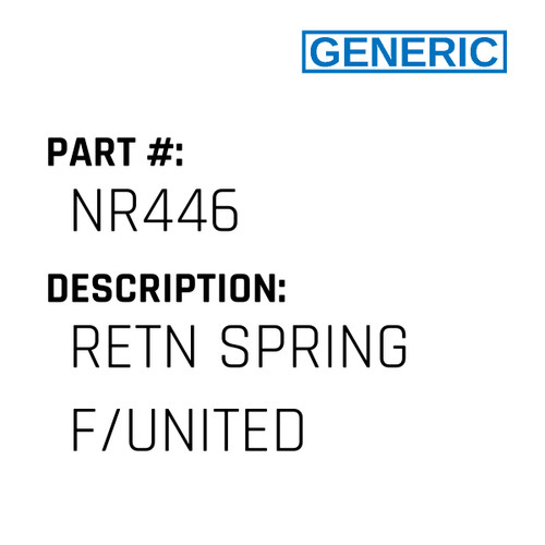 Retn Spring F/United - Generic #NR446