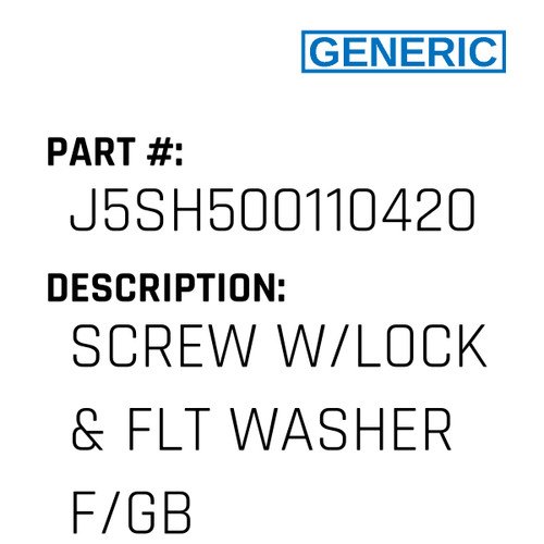 Screw W/Lock & Flt Washer F/Gb - Generic #J5SH500110420
