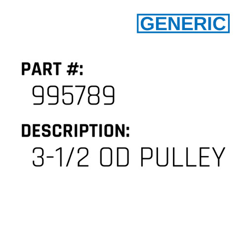 3-1/2 Od Pulley - Generic #995789