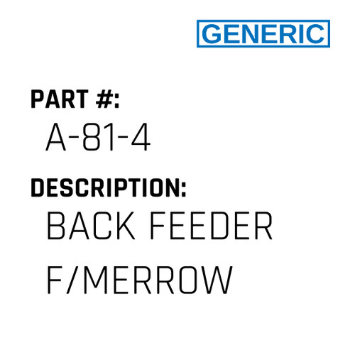 Back Feeder F/Merrow - Generic #A-81-4