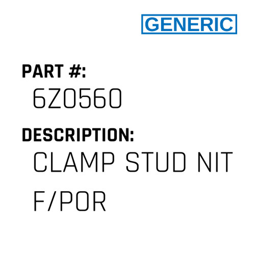 Clamp Stud Nit F/Por - Generic #6Z0560