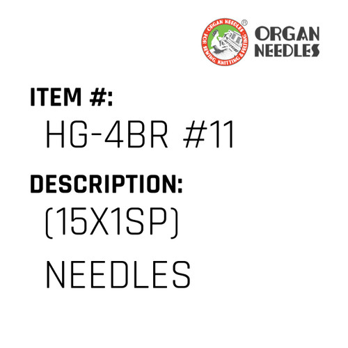 (15X1Sp) Needles - Organ Needle #HG-4BR #11