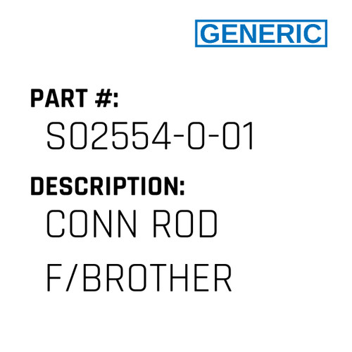 Conn Rod F/Brother - Generic #S02554-0-01