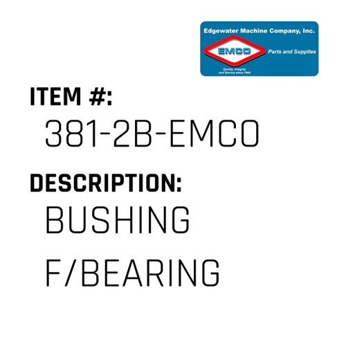 Bushing F/Bearing - EMCO #381-2B-EMCO