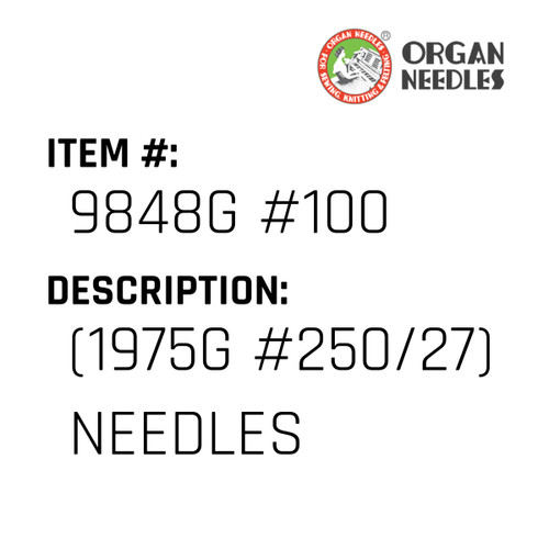 (1975G #250/27) Needles - Organ Needle #9848G #100