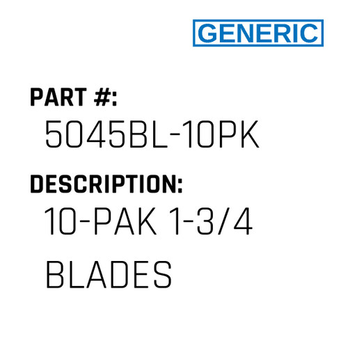 10-Pak 1-3/4 Blades - Generic #5045BL-10PK