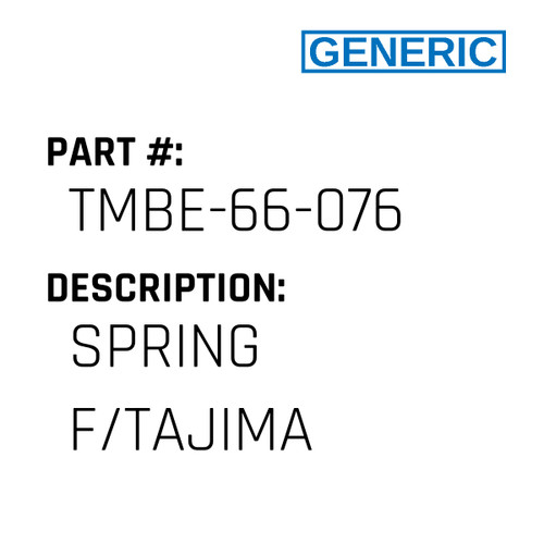 Spring F/Tajima - Generic #TMBE-66-076