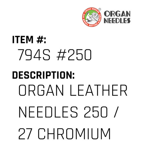 Organ Leather Needles 250 / 27 Chromium For Industrial Sewing Machines - Organ Needle #794S #250