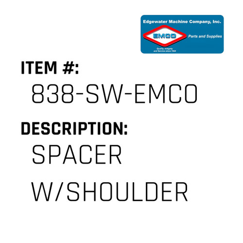 Spacer W/Shoulder - EMCO #838-SW-EMCO