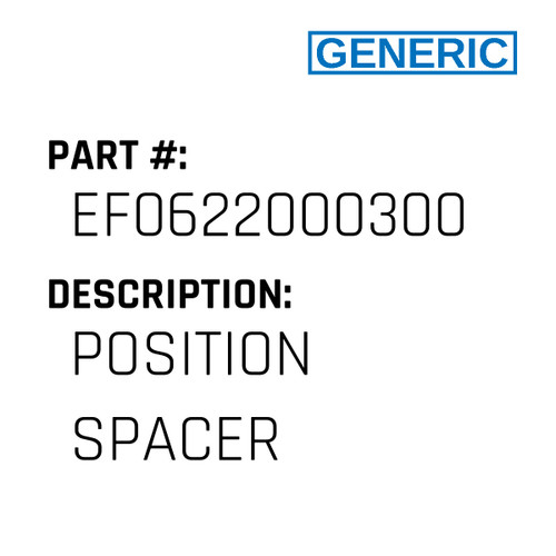 Position Spacer - Generic #EF0622000300