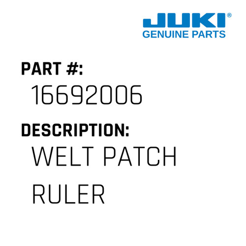 Welt Patch Ruler - Juki #16692006 Genuine Juki Part