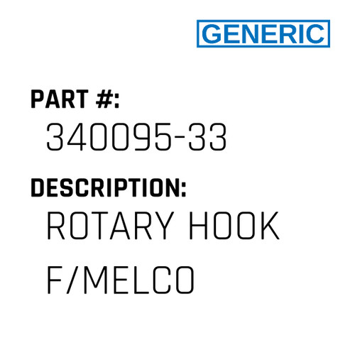 Rotary Hook F/Melco - Generic #340095-33