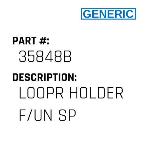 Loopr Holder F/Un Sp - Generic #35848B