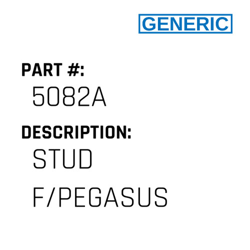 Stud F/Pegasus - Generic #5082A