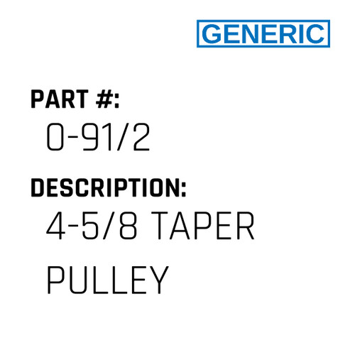 4-5/8 Taper Pulley - Generic #0-91/2