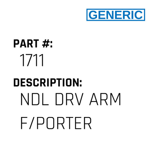 Ndl Drv Arm F/Porter - Generic #1711