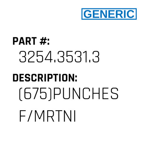 (675)Punches F/Mrtni - Generic #3254.3531.3