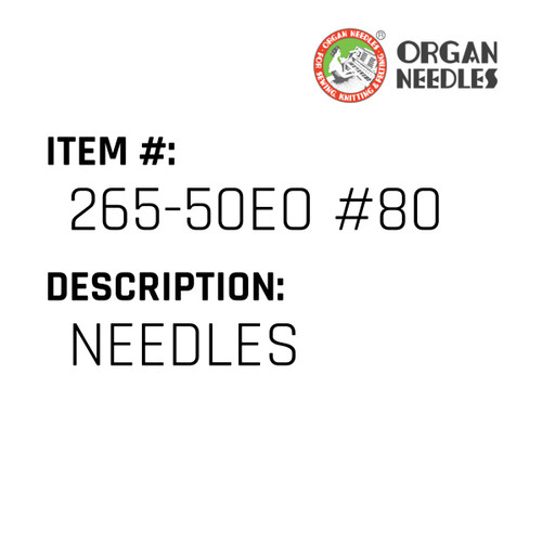 Needles - Organ Needle #265-50EO #80