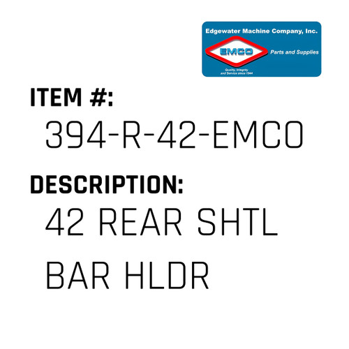 42 Rear Shtl Bar Hldr - EMCO #394-R-42-EMCO