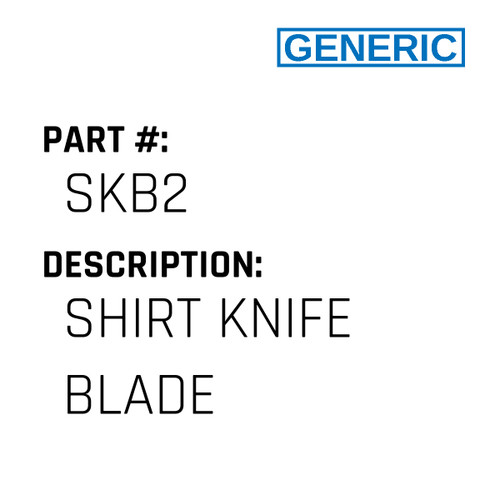 Shirt Knife Blade - Generic #SKB2