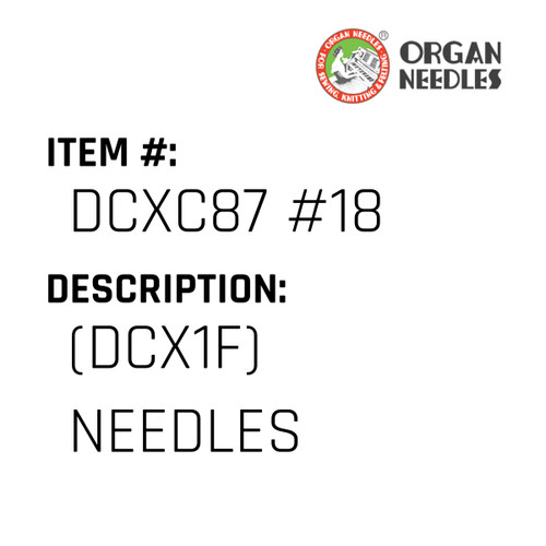 (Dcx1F) Needles - Organ Needle #DCXC87 #18