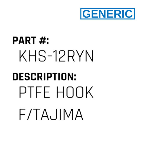Ptfe Hook F/Tajima - Generic #KHS-12RYN