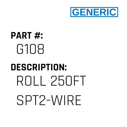 Roll 250Ft Spt2-Wire - Generic #G108