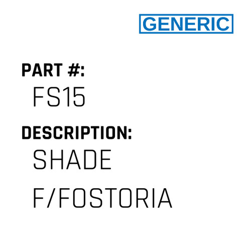 Shade F/Fostoria - Generic #FS15