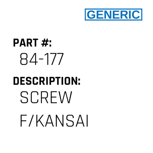 Screw F/Kansai - Generic #84-177