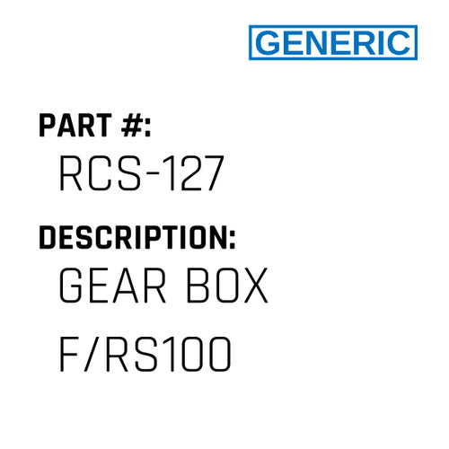 Gear Box F/Rs100 - Generic #RCS-127