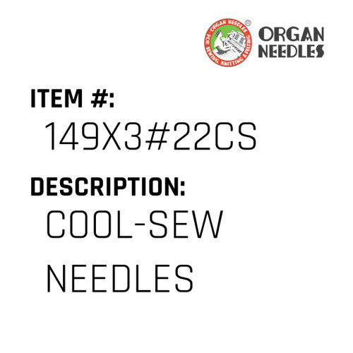 Cool-Sew Needles - Organ Needle #149X3#22CS