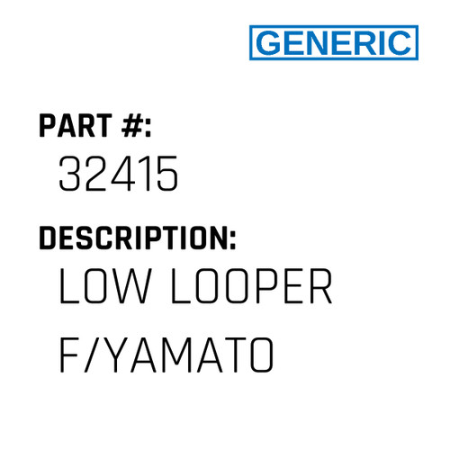 Low Looper F/Yamato - Generic #32415