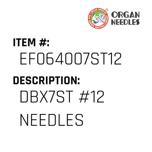 Dbx7St #12 Needles - Organ Needle #EF064007ST12