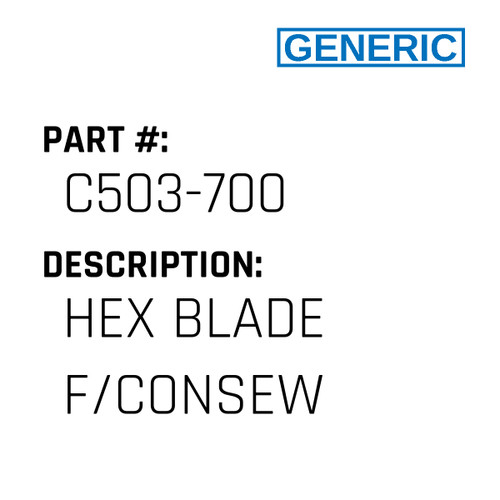 Hex Blade F/Consew - Generic #C503-700