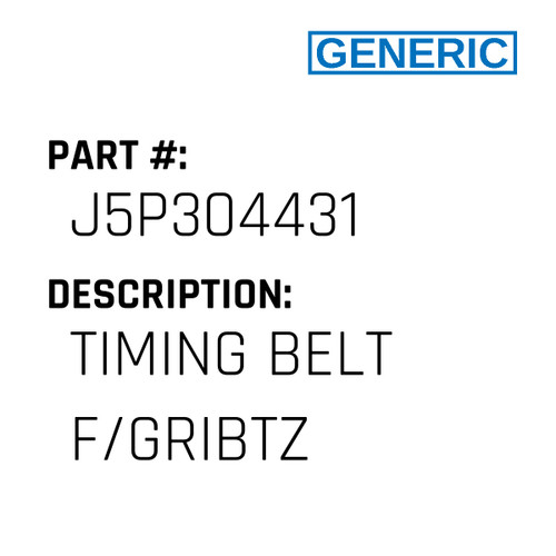 Timing Belt F/Gribtz - Generic #J5P304431