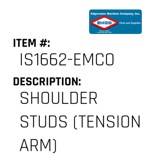 Shoulder Studs (Tension Arm) - EMCO #IS1662-EMCO