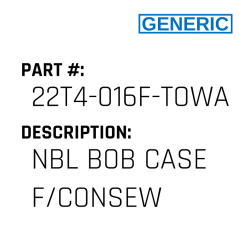Nbl Bob Case F/Consew - Generic #22T4-016F-TOWA