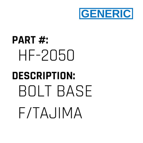 Bolt Base F/Tajima - Generic #HF-2050