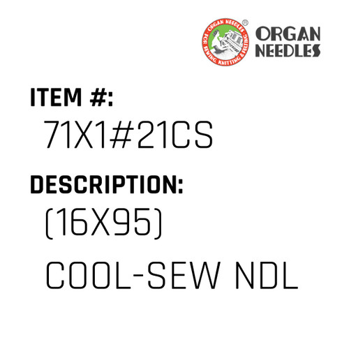 (16X95) Cool-Sew Ndl - Organ Needle #71X1#21CS