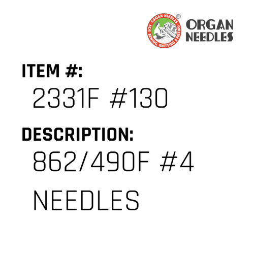 862/490F #4 Needles - Organ Needle #2331F #130